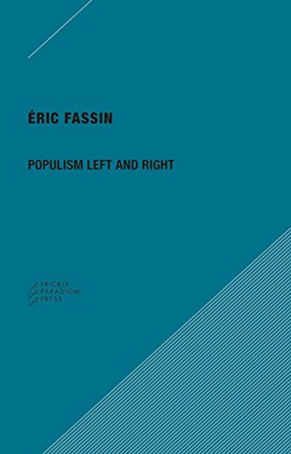 Cover Art for 9780996635554, Populism Left and Right by Eric Fassin