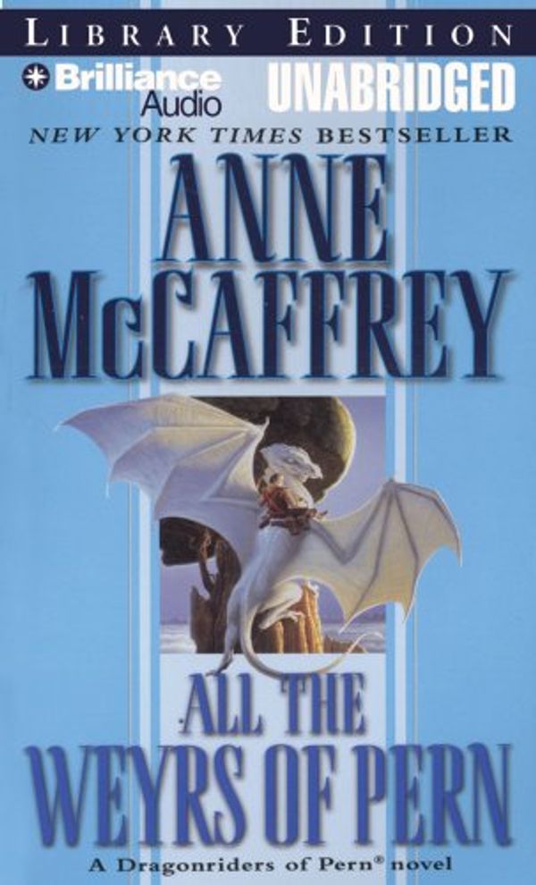 Cover Art for 9781423357360, All the Weyrs of Pern by Anne McCaffrey