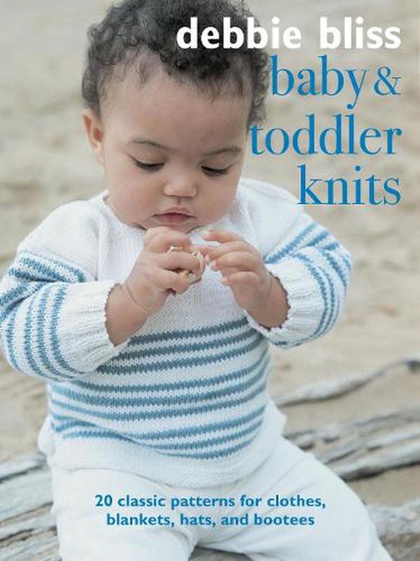 Cover Art for 9781782498902, Baby and Toddler Knits by Debbie Bliss