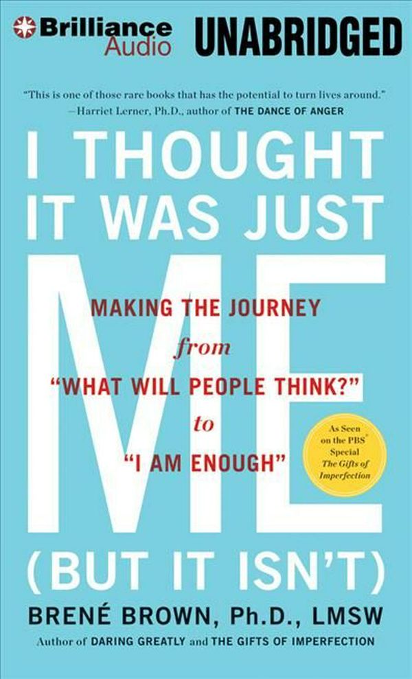 Cover Art for 9781469280530, I Thought it Was Just Me (but it Isn't) by Brene Brown