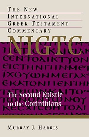Cover Art for B0B432GQ1S, The Second Epistle to the Corinthians (The New International Greek Testament Commentary) by Harris, Murray J.