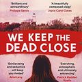 Cover Art for B08CZML8KL, We Keep the Dead Close: A Murder at Harvard and a Half Century of Silence by Becky Cooper