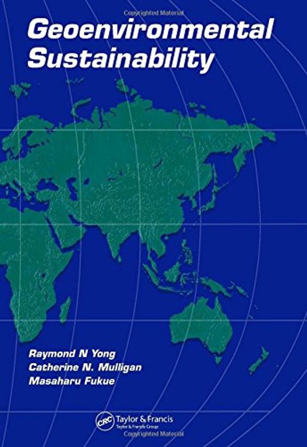 Cover Art for 9780849328411, Geoenvironmental Sustainability by Raymond N. Yong