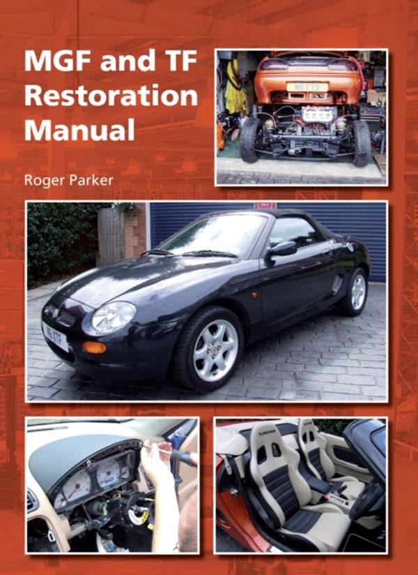 Cover Art for 9781847974006, MGF and TF Restoration Manual by Roger Parker