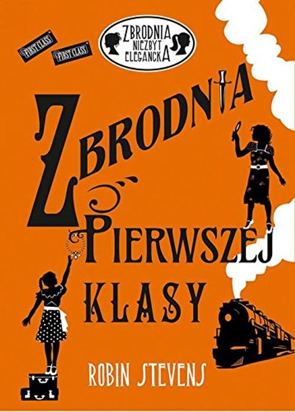 Cover Art for 9788378748267, Zbrodnia pierwszej klasy by Robin Stevens