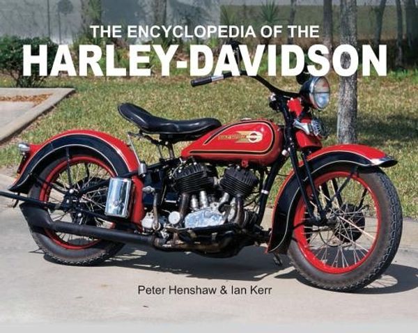 Cover Art for 9780785820086, The Encyclopedia of the Harley-Davidson by Peter Henshaw