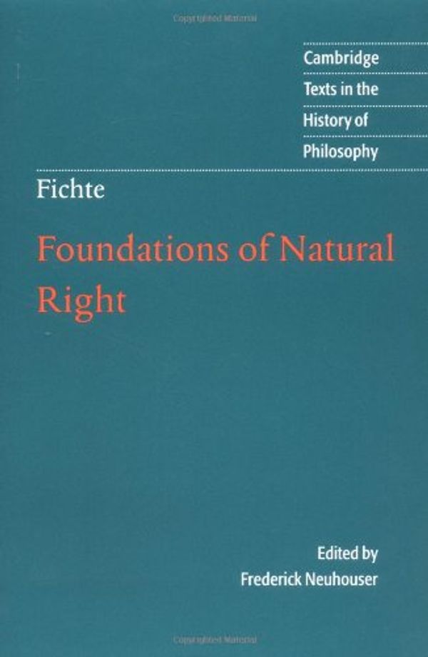 Cover Art for 9780521575911, Foundations of Natural Right by Neuhouser