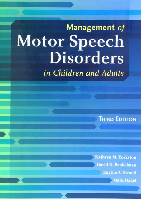 Cover Art for 9781416404347, Management of Motor Speech Disorders in Children and Adults by Kathryn M. Yorkston