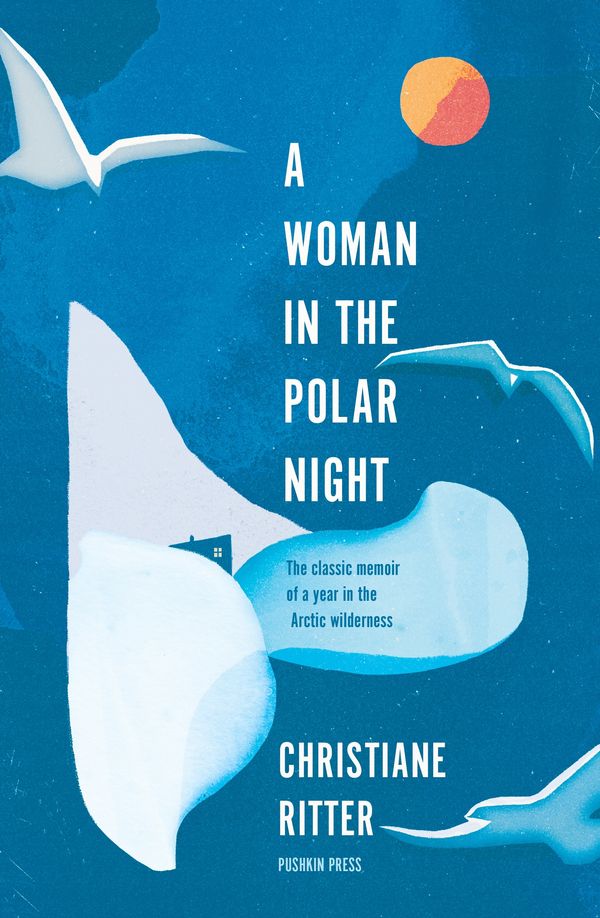Cover Art for 9781782275640, A Woman in the Polar Night by Christiane Ritter