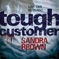 Cover Art for 9780340961889, Tough Customer by Sandra Brown