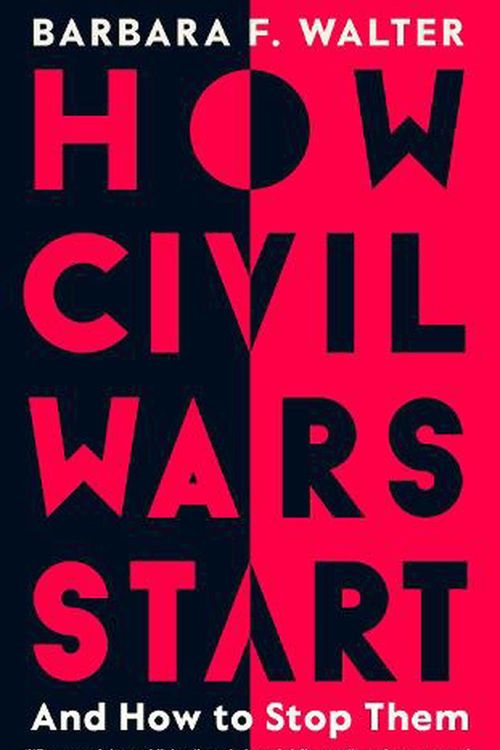 Cover Art for 9780241429754, How Civil Wars Start by Barbara F. Walter