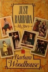 Cover Art for 9780671462482, Just Barbara : my story by Barbara Woodhouse