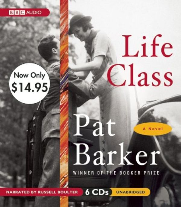 Cover Art for 9781602839939, Life Class by Pat Barker