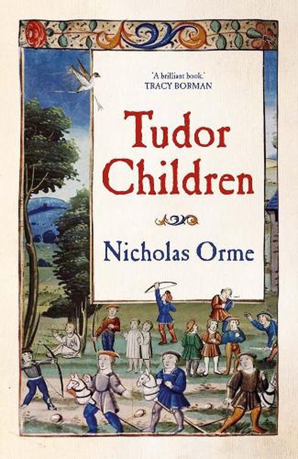 Cover Art for 9780300267969, Tudor Children by Nicholas Orme