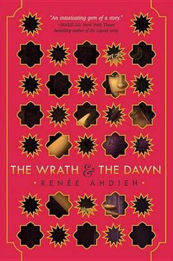 Cover Art for 9780399171611, The Wrath & the Dawn by Renée Ahdieh
