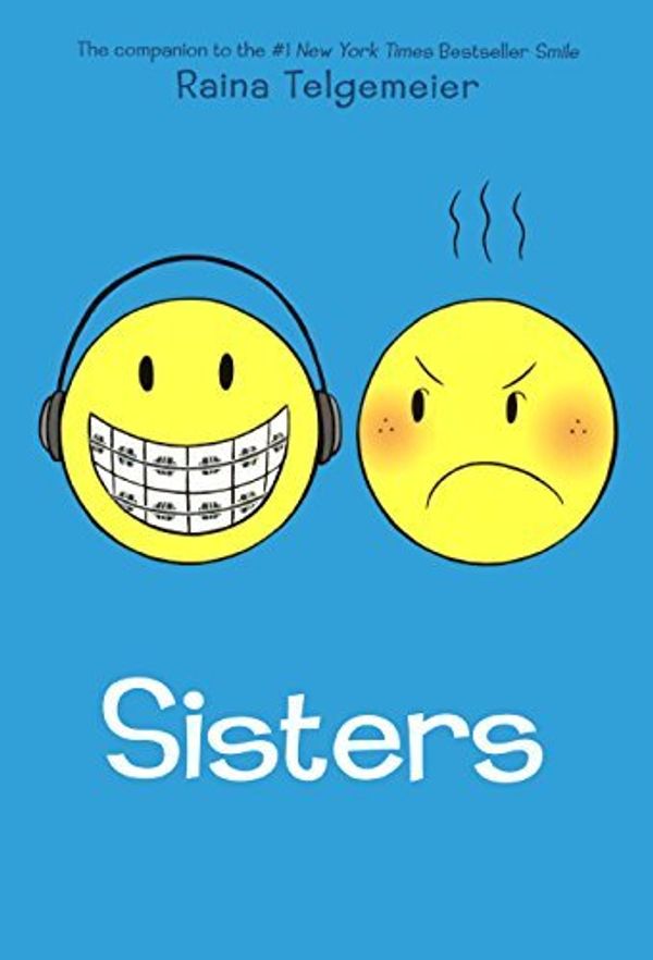 Cover Art for B01FKTN21O, Sisters (Turtleback School & Library Binding Edition) by Raina Telgemeier(2014-08-26) by Raina Telgemeier