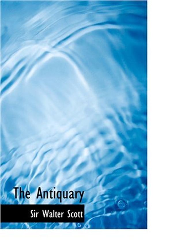 Cover Art for 9780554224435, The Antiquary by Sir Walter Scott