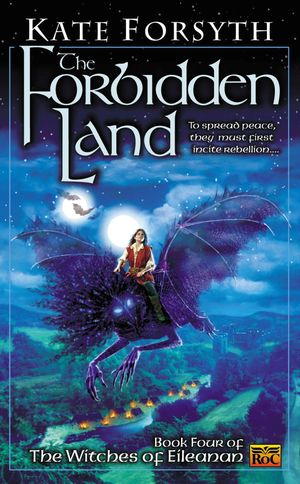 Cover Art for 9780451458285, The Forbidden Land by Kate Forsyth