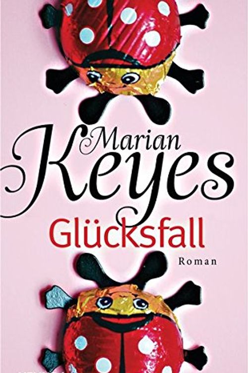 Cover Art for 9783453267114, Glücksfall: Roman by Marian Keyes