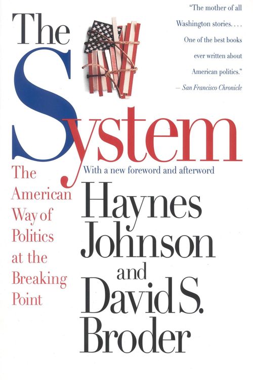 Cover Art for 9780316111454, System, The by Haynes Johnson, S. Broder, David