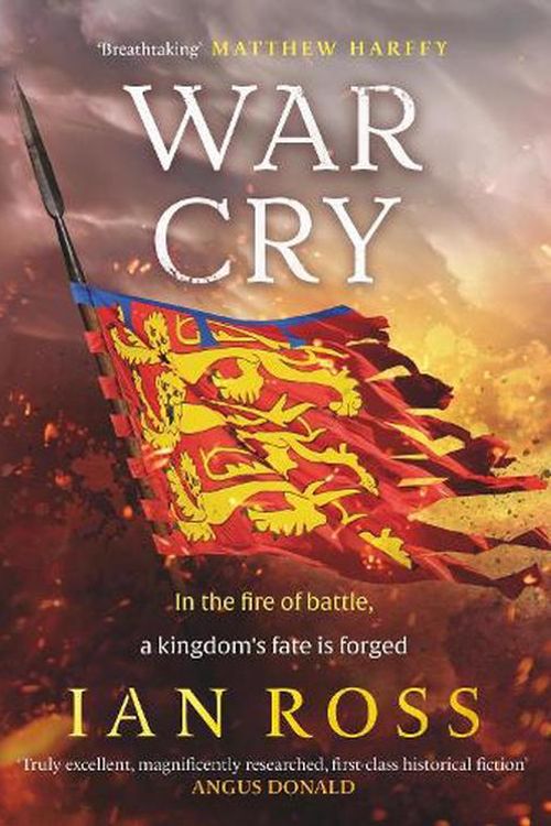 Cover Art for 9781399708913, War Cry: The gripping 13th century medieval adventure for fans of Matthew Harffy and Elizabeth Chadwick by Ian Ross
