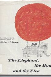 Cover Art for 9780689200014, The Elephant, the Mouse, and the Flea by Helga Aichinger