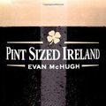 Cover Art for 9780312363666, Pint-Sized Ireland by Evan McHugh