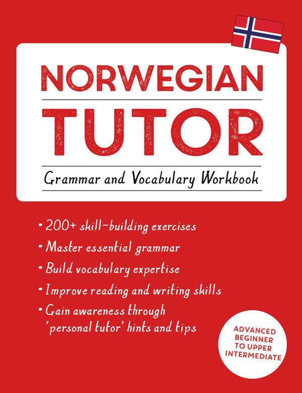Cover Art for 9781473617445, Norwegian Tutor: Grammar and Vocabulary Workbook (Learn Norwegian with Teach Yourself): Advanced beginner to upper intermediate course by Guy Puzey