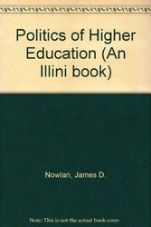 Cover Art for 9780252005589, Politics of Higher Education (An Illini book) by James D. Nowlan
