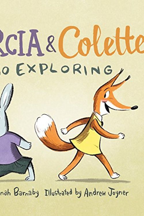 Cover Art for 9781460754306, Garcia and Colette Go Exploring by Hannah Barnaby