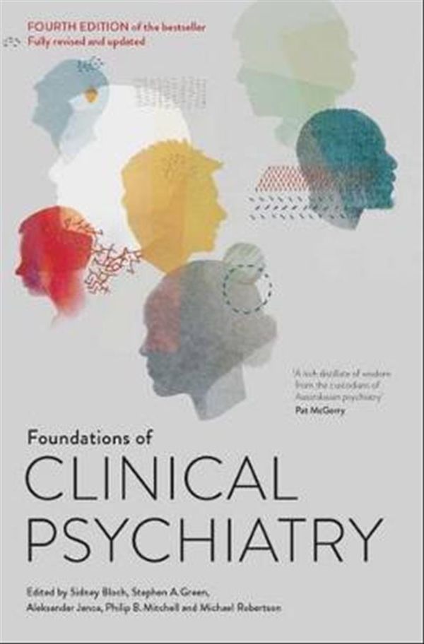 Cover Art for 9780522870954, Foundations of Clinical Psychiatry Fourth Edition by Aleksandar Janca, Michael Robertson, Stephen A. Green, Philip B. Mitchell