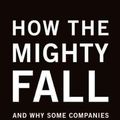 Cover Art for 9780977326419, How The Mighty Fall by Jim Collins