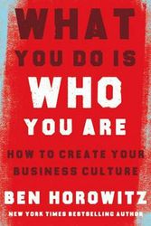 Cover Art for 9780008356125, What You Do Is Who You Are: How to Create Your Business Culture by Ben Horowitz