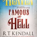 Cover Art for 9781629995519, Popular in Heaven Famous in Hell: Finding Out What Pleases God & Terrifies Satan by R.T. Kendall