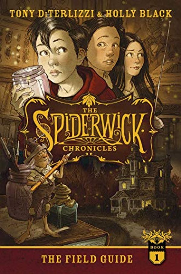 Cover Art for B00BAWEGPW, The Field Guide (The Spiderwick Chronicles Book 1) by Holly Black, Tony DiTerlizzi