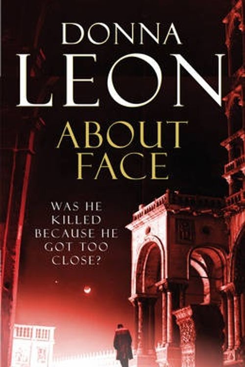 Cover Art for 9780099547327, About Face by Donna Leon