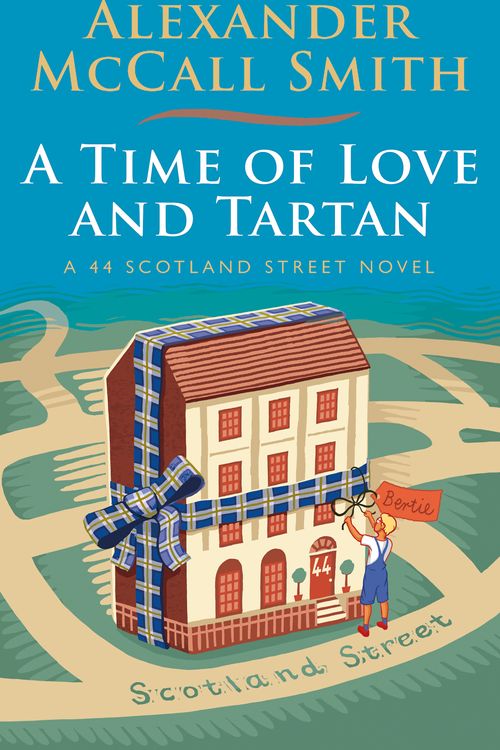 Cover Art for 9781408710999, A Time of Love and Tartan by Alexander McCall Smith
