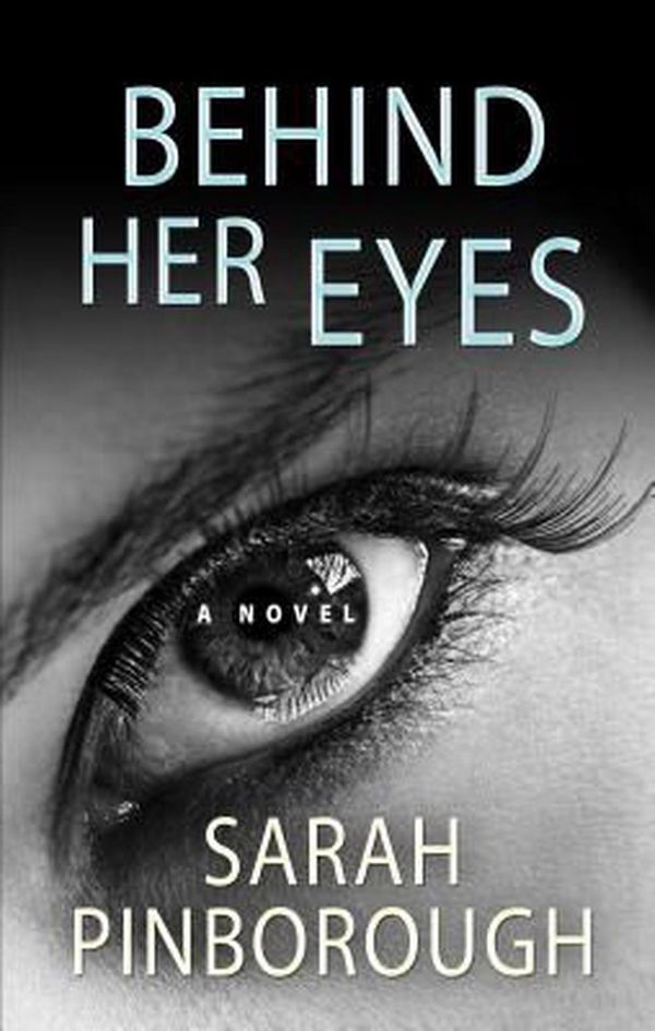 Cover Art for 9781410499448, Behind Her Eyes by Sarah Pinborough
