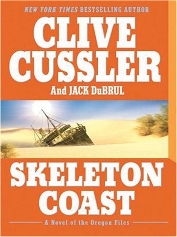 Cover Art for 9781597223171, Skeleton Coast by Clive Cussler, Du Brul, Jack B.