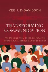 Cover Art for 9780310124382, Transforming Communication: Progressing from Cross-Cultural to Intercultural Communication of Christ by D-Davidson, Vee J.