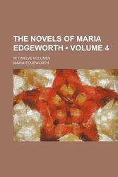 Cover Art for 9781150518454, Novels of Maria Edgeworth; In Twelve Volumes (Paperback) by Maria Edgeworth