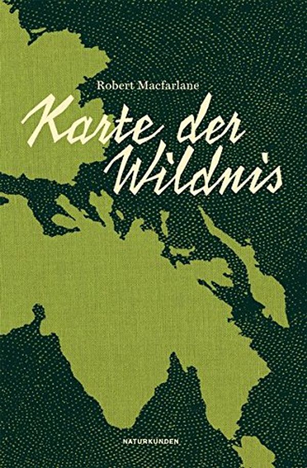 Cover Art for 9783957571014, Karte der Wildnis by Robert Macfarlane