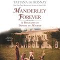 Cover Art for 9781427282330, Manderley Forever by Tatiana de Rosnay