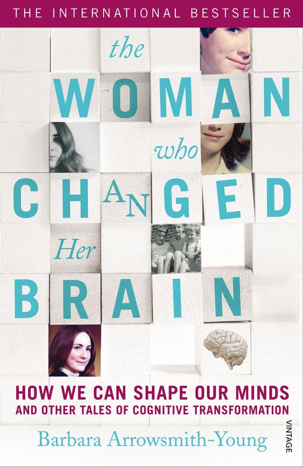 Cover Art for 9781448129614, The Woman who Changed Her Brain: Unlocking the Extraordinary Potential of the Human Mind by Barbara Arrowsmith-Young