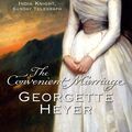 Cover Art for 9780099474425, The Convenient Marriage by Georgette Heyer