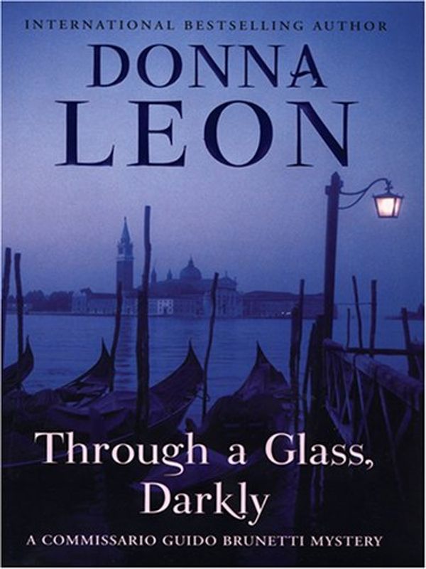 Cover Art for 9780786289707, Through a Glass, Darkly [Large Print] by Donna Leon