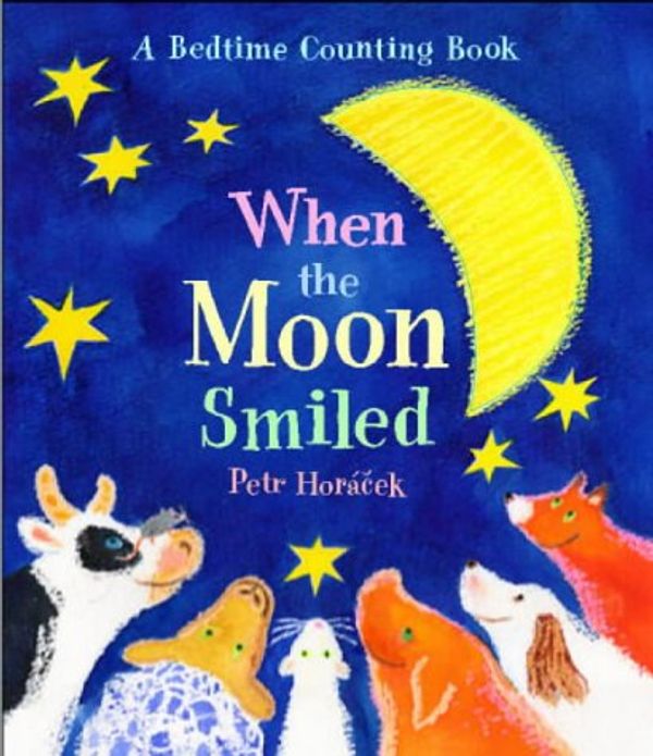 Cover Art for 9780744596557, When the Moon Smiled by Petr Horacek