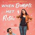 Cover Art for 9781534494794, When Dimple Met Rishi by Sandhya Menon