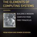 Cover Art for 9780262361002, The Elements of Computing Systems, second edition: Building a Modern Computer from First Principles by Noam Nisan, Shimon Schocken
