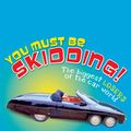Cover Art for 9781741661675, You Must Be Skidding! The Biggest Losers Of The Car World by Tony Davis